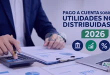 Pago a cuenta sobre utilidades no distribuidas 2026